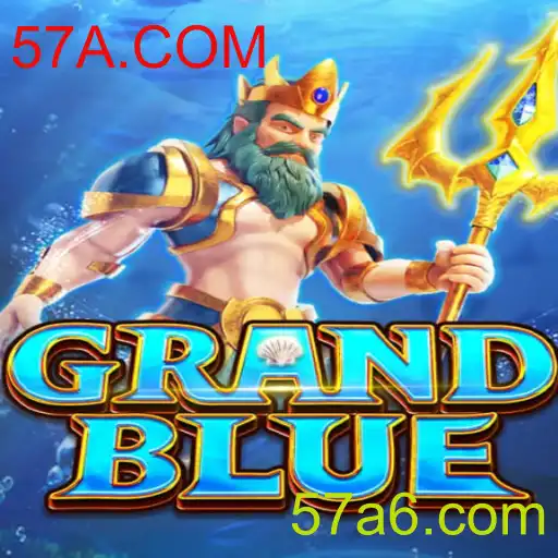 Explorando o Jogo GRANDBLUE e as Estratégias de Sucesso com 57A.COM